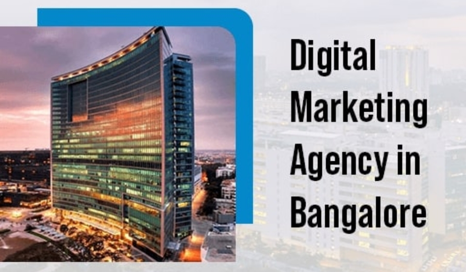 Best Digital Marketing Companies in Bangalore for Startups & Enterprises