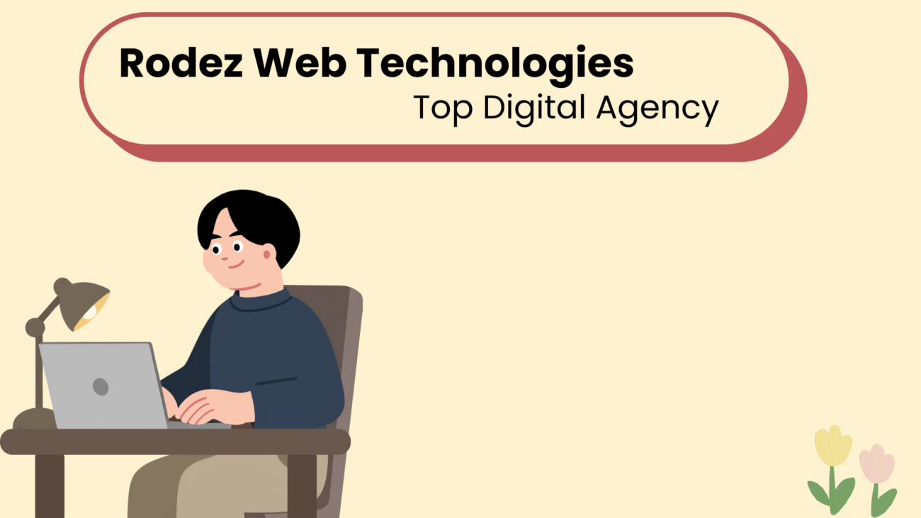 Grow Your Business Online with Rodez Web Technologies – Top Digital Agency