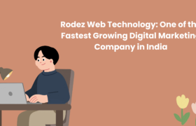 Rodez Web Technology: One of the Fastest Growing Digital Marketing Companies in India